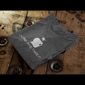 Come and Take It Toilet Paper Tshirt